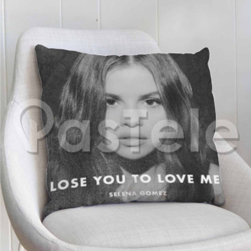 Selena Gomez Lose You To Love Me Custom Personalized Pillow Decorative Cushion Sofa Cover
