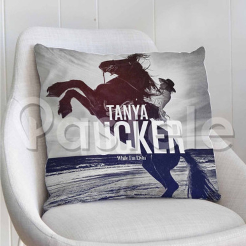 Tanya Tucker While I m Livin Custom Personalized Pillow Decorative Cushion Sofa Cover