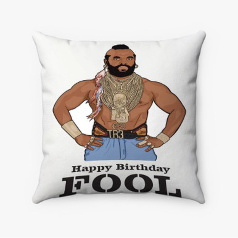 Pastele Mr T Happy Birthday Fool Custom Pillow Case Awesome Personalized Spun Polyester Square Pillow Cover Decorative Cushion Bed Sofa Throw Pillow Home Decor